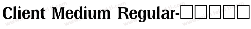 Client Medium Regular字体转换